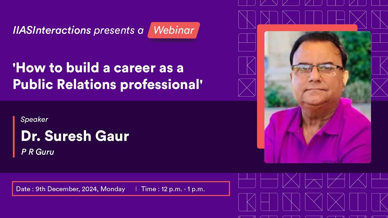Career in #PublicRelations : Dr. Suresh Gaur’s Success Formula 
